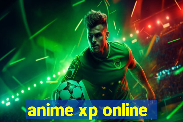 anime xp online